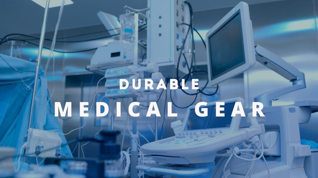 Durable Medical Gear