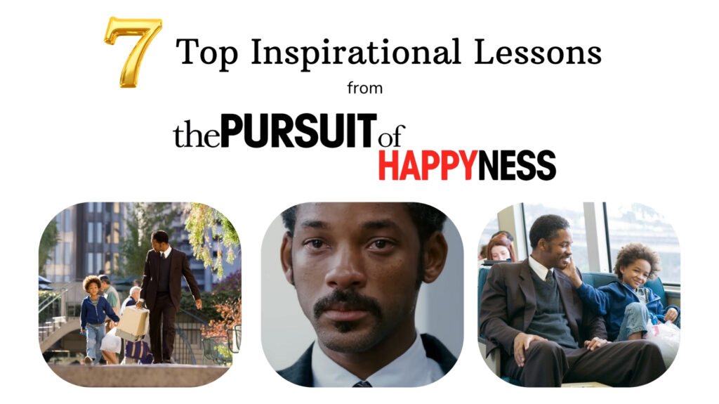 top inspirational lessons from the pursuit of happyness