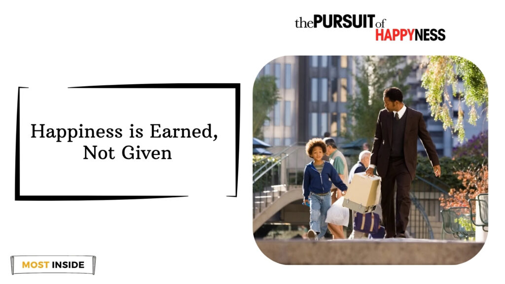 happiness is earned, not given