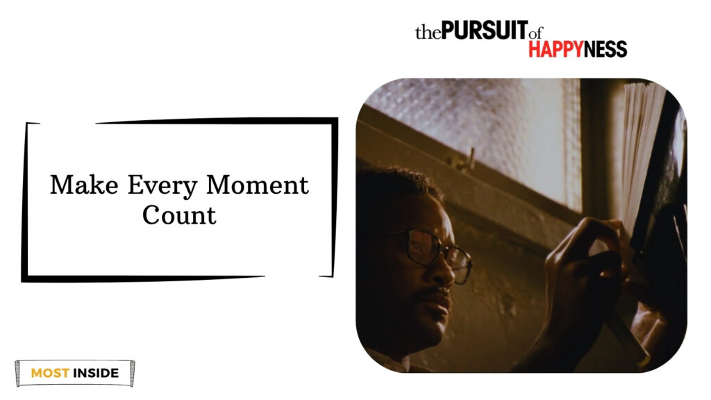 make every moment count