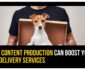How Content Production Can Boost Your Pet Delivery Services in Dubai