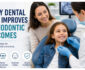 Why Early Dental Care Improves Orthodontic Outcomes