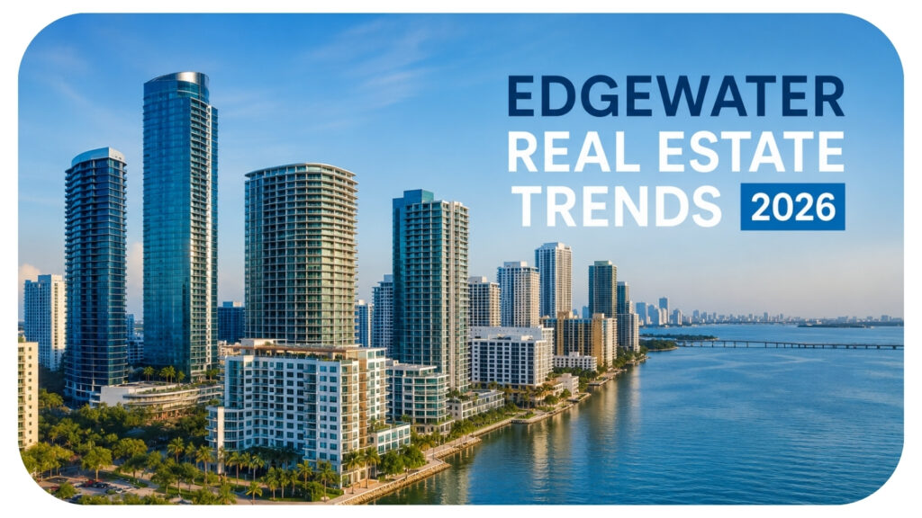 Modern waterfront skyline in Edgewater featuring luxury residential towers and waterfront developments, highlighting real estate growth, property investment opportunities, housing market trends, and urban development in Edgewater for 2026.