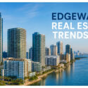 Edgewater’s Real Estate Renaissance: Trends, Growth, and Investment Insights for 2026