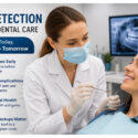 The Importance Of Early Detection In General Dental Care The Importance Of Early Detection In General Dental Care