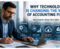 Why Technology Is Changing the Work of Accounting Firms