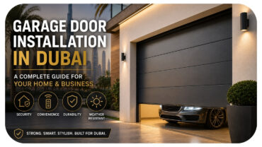 Garage Door Installation in Dubai: A Complete Guide for Choosing, Installing, and Maintaining Your Garage Door
