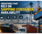 5 Industries That Rely on Shipping Container Availability