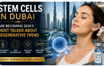 Stem Cells in Dubai Are Becoming 2026’s Most Talked About Regenerative Trend